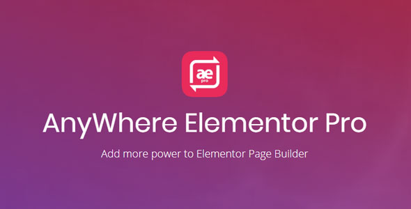 Anywhere Elementor Pro Real GPL