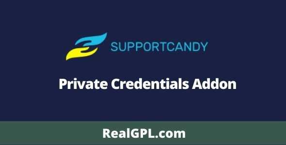 SupportCandy Private Credentials Addon GPL