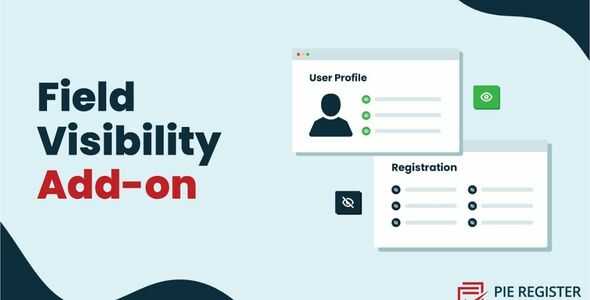 Pie Register Field Visibility Addon GPL