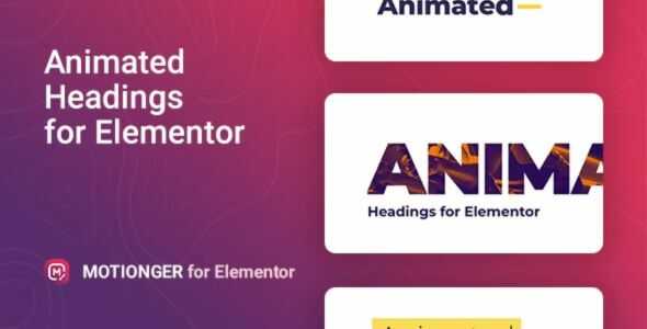 Motionger GPL v2.0.3 – Animated Heading for Elementor