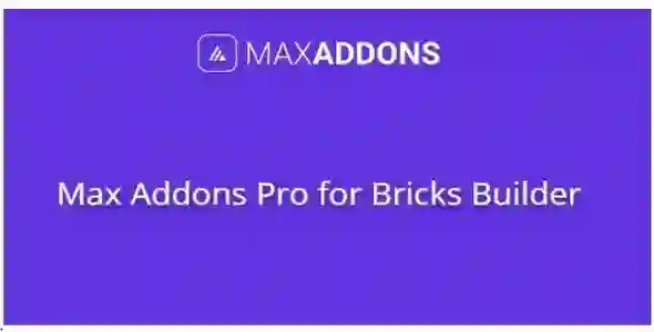 Max Addons Pro for Bricks Builder GPL