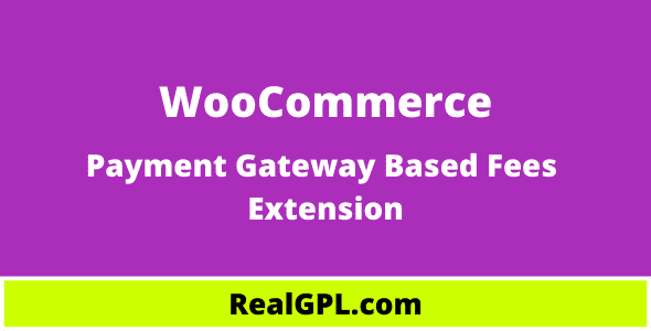 WooCommerce Payment Gateway Based FeesPlugin Real GPL