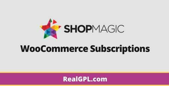 ShopMagic for WooCommerce Subscriptions gpl